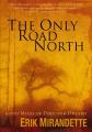  The Only Road North: 9,000 Miles of Dirt and Dreams 