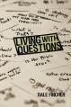  Living with Questions 