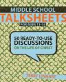  Middle School Talksheets: 50 Ready-To-Use Discussions on the Life of Christ 