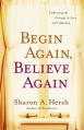  Begin Again, Believe Again: Embracing the Courage to Love with Abandon 