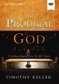  The Prodigal God: Finding Your Place at the Table 