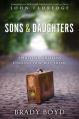  Sons and Daughters: Spiritual Orphans Finding Our Way Home 