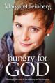  Hungry for God: Hearing God's Voice in the Ordinary and the Everyday 