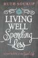  Living Well, Spending Less: 12 Secrets of the Good Life 