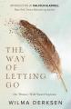  The Way of Letting Go: One Woman's Walk Toward Forgiveness 