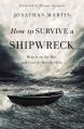 How to Survive a Shipwreck: Help Is on the Way and Love Is Already Here 