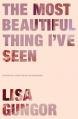  The Most Beautiful Thing I've Seen: Opening Your Eyes to Wonder 