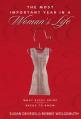  The Most Important Year in a Woman's Life/The Most Important Year in a Man's Life: What Every Bride Needs to Know/What Every Groom Needs to Know 