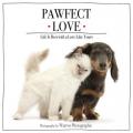  Pawfect Love: Life Is Best with a Love Like Yours (the Perfect Inspirational Gift for Animal Lovers) 