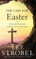  The Case for Easter: A Journalist Investigates Evidence for the Resurrection 