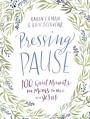  Pressing Pause: 100 Quiet Moments for Moms to Meet with Jesus - 100 Daily Devotions Encourage Your Heart and Start Your Day Right - The Perfect Devoti 