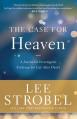  The Case for Heaven: A Journalist Investigates Evidence for Life After Death 