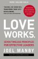  Love Works: Seven Timeless Principles for Effective Leaders 