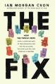  The Fix: How the Twelve Steps Offer a Surprising Path of Transformation for the Well-Adjusted, the Down-and-Out, and Everyone In Between (Itpe) 