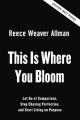  This Is Where You Bloom: Let Go of Comparison, Stop Chasing Perfection, and Start Living on Purpose 