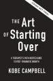  The Art of Starting Over: A Therapist's Faith-Rooted Guide to Post-Traumatic Growth 