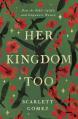  Her Kingdom Too: How the Bible Uplifts and Empowers Women 