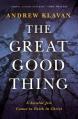  The Great Good Thing: A Secular Jew Comes to Faith in Christ 