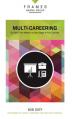  Multi-Careering, Paperback (Frames Series): Do Work That Matters at Every Stage of Your Journey 