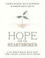  Hope for the Heartbroken: A 52-Week Walk with God for Those Living with Grief 