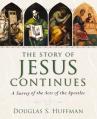  The Story of Jesus Continues: A Survey of the Acts of the Apostles 