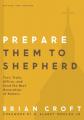  Prepare Them to Shepherd: Test, Train, Affirm, and Send the Next Generation of Pastors 