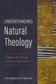  Understanding Natural Theology: Mapping the Terrain of Recent Approaches 