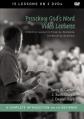  Preaching God's Word Video Lectures: A Hands-On Approach to Preparing, Developing, and Delivering the Sermon 