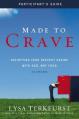  Made to Crave: Satisfying Your Deepest Desire with God, Not Food [With DVD] 