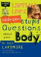  Lintball Leo's Not-So-Stupid Questions about Your Body 