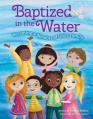  Baptized in the Water: Becoming a Member of God's Family 