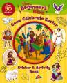  The Beginner's Bible Come Celebrate Easter Sticker and Activity Book 