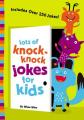  Lots of Knock-Knock Jokes for Kids: A Funny, Laugh Out Loud Busy Book for Children with Over 250 Jokes, Riddles, Tongue Twisters, and Puns 