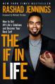  The If in Life: How to Get Off Life's Sidelines and Become Your Best Self 