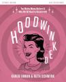  Hoodwinked Bible Study Guide: Ten Myths Moms Believe and Why We All Need to Knock It Off 