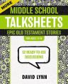  More Middle School Talksheets, Epic Old Testament Stories: 52 Ready-To-Use Discussions 