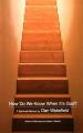  How Do We Know When It's God?: A Spiritual Memoir 