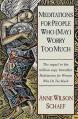  Meditations for People Who (May) Worry Too Much 