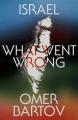  Israel: What Went Wrong? 