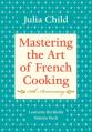  Mastering the Art of French Cooking, Volume I: 50th Anniversary Edition: A Cookbook 