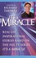  It's a Miracle: Real-Life Inspirational Stories Based on the Pax TV Series It's a Miracle 