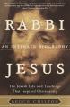  Rabbi Jesus: An Intimate Biography 