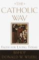  The Catholic Way: Faith for Living Today 