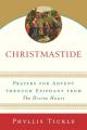  Christmastide: Prayers for Advent Through Epiphany from The Divine Hours 