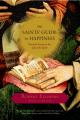  The Saints' Guide to Happiness: Practical Lessons in the Life of the Spirit 