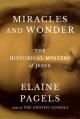  Miracles and Wonder: The Historical Mystery of Jesus 