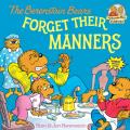  The Berenstain Bears Forget Their Manners 