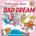  The Berenstain Bears and the Bad Dream 