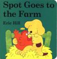  Spot Goes to the Farm Board Book 