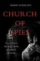  Church of Spies: The Pope's Secret War Against Hitler 